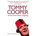 Tommy Cooper: Always Leave Them Laughing: The Definitive Biography of a Comedy Legend