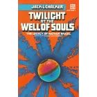 Twilight at the Well of Souls (Saga of the Well World, Vol 5)