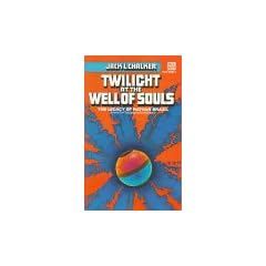 Twilight at the Well of Souls (Saga of the Well World) by Jack L. Chalker