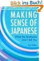 Making Sense of Japanese: What the Textbooks Don't Tell You (Kodansha)