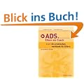 ADS - Eltern als Coach: Aufmerksamkeitsdefizitsyndrom. Ein praktisches Workbook f�r Eltern