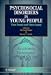 Psychosocial Disorders in Young People: Time Trends and Their Causes
