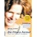 Die Fitness-Formel: Fitness = Kraft x Ausdauer x Beweglichkeit
