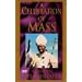 His Holiness Pope John Paul II: A Celebration of Mass