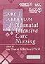 Core Curriculum for Neonatal Intensive Care Nursing, 2e