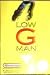 Low G Man