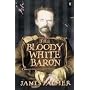The Bloody White Baron