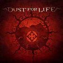 Dust for Life - Dust for Life