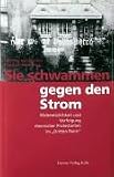 Sie schwammen gegen den Strom