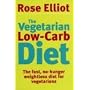 The Vegetarian Low-Carb Diet: The Fast, No-Hunger Weightloss Diet for Vegetarians