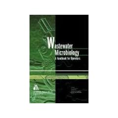 Wastewater Microbiology: A Handbook for Operators [With CDROM]
