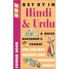 Get by in Hindi & Urdu: A Quick Beginners' Course for Those Working With Hindi and Urdu Speakers in Britain, With a Section for Travellers to India and Pakistan (Book)
