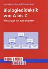 Biologiedidaktik von A - Z: W&ouml;rterbuch mit 1000 Begriffen - Karl-Heinz Berck, Dittmar Graf