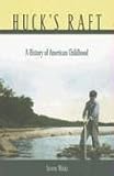 Hucks Raft: A History of American Childhood