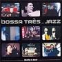 Bossa Tres Jazz