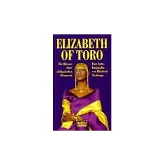 Elizabeth of Toro. Die Odyssee einer afrikanischen Prinzessin. Eine Autobiographie.