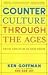 Counterculture Through the Ages: From Abraham to Acid House