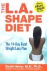 The L.A. Shape Diet: The 14-Day Total Weight-Loss Plan