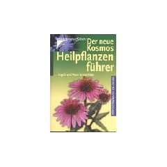 Der neue Kosmos-Heilpflanzenf�hrer. �ber 600 Heil- und Giftpflanzen Europas