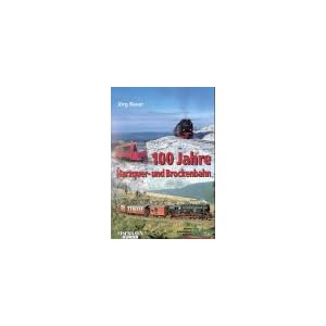 216HJCM7GKL. SL500 AA300  100 Jahre Harzquer  und Brockenbahn [Gebundene Ausgabe]
