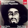 Wagner Singing on Record (Les Introuvables du Chant Wagnerien) [Wagner-Gesang auf Schallplatte] EMI 64008; 4 CD`S