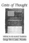 Casts of Thought: Writing in and Against Tradition (0023899611) by Otte, George