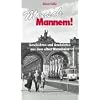 Mensch Mannem!: Geschichten und Anekdoten aus dem alten Mannheim