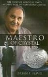 Maestro of Crystal: The Story of Miroslav Havel