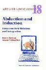 Abduction and Induction: Essays on Their Relation and Integration (Applied Logic)
