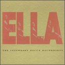 Click here to buy Ella: Legendary Decca Recordings by  Ella Fitzgerald .