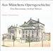 Musik (Pop) : Aus Münchens Operngeschichte (Sängerinnen und Sänger der Münchner Hof- und Staatsoper von 1900-1945)