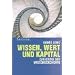 Wissen, Wert und Kapital: Zur Kritik der Wissens�konomie