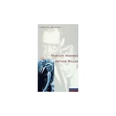 Marilyn Monroe und Arthur Miller. Eine Nahaufnahme