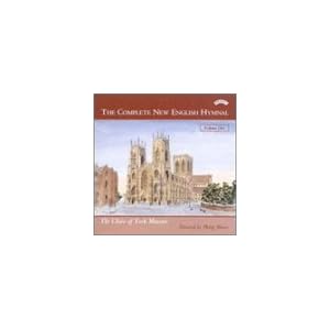 The Complete New English Hymnal by Choir of York Minster, Lyra Davidica, William Henry Monk, Samuel Sebastian Wesley, and Alfred Scott-Gatty (Audio CD - 2001)