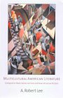 Multicultural American Literature: Comparative Black, Native, Latino/A and Asian American Fictions