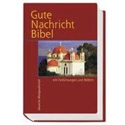 Bibelausgaben, Gute Nachricht Bibel, mit Einf�hrungen und Bildern (Nr.1630)