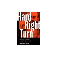 Hard right turn: The new face of neo-conservatism in Canada