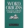 Word Origins: and Their Romantic Stories by Wilfred Funk