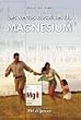 Les vertus curatives du magn�sium