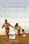 Les vertus curatives du magnésium