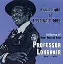 Professor Longhair Foundation Presents Piano Night at Tipitina's