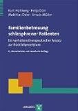 Produkt-Bild: Familienbetreuung schizophrener Patienten: Ein verhaltenstherapeutischer Ansatz zur R&uuml;ckfallprophylaxe