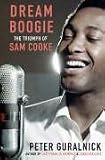 Dream Boogie: The Triumph of Sam Cooke