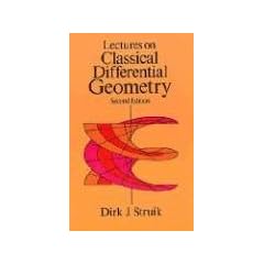 Lectures on Classical Differential Geometry: Second Edition (Dover Books on Mathematics)