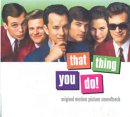 That Thing You Do! Original Motion Picture Soundtrack