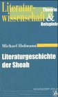 Literaturgeschichte der Shoah: Theorie und Beispiele