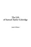 The Life of Samuel Taylor Coleridge