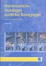 Biomechanische Grundlagen sportlicher Bewegung. Lehrbuch der Biomechanik