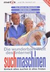 Die wunderbare Welt des Internet. Suchmaschinen - Einfach alles suchen und finden.