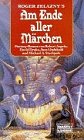 Produkt-Bild: Roger Zelazny's Am Ende aller M&auml;rchen.